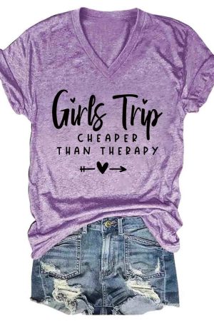 Girls Trip Cheaper Than Therapy Print V-Neck Shirt Cute Girls Trip Travel Vacation Gifts
