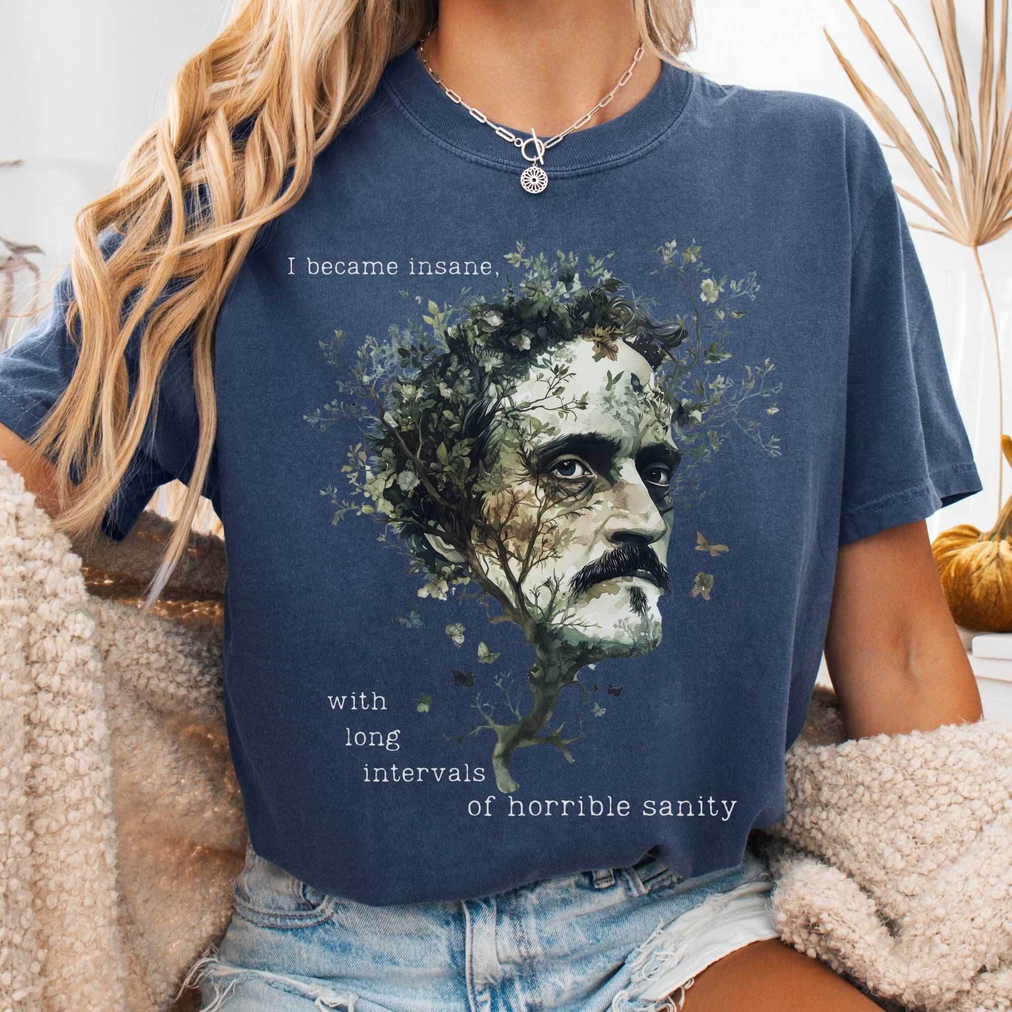 I Became Insane Edgar Allan Poe T-Shirt Gift For Women