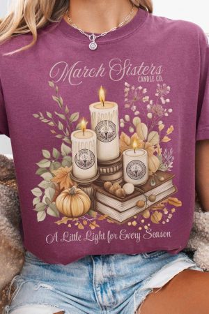 March Sisters Candle Co Little Women T-Shirt Best Gift For Girlfriend
