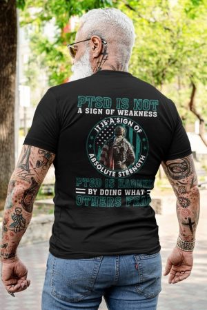 PTSD Is Not A Sign Of Weakness Shirt Patriot T-Shirt Veterans Day Gifts