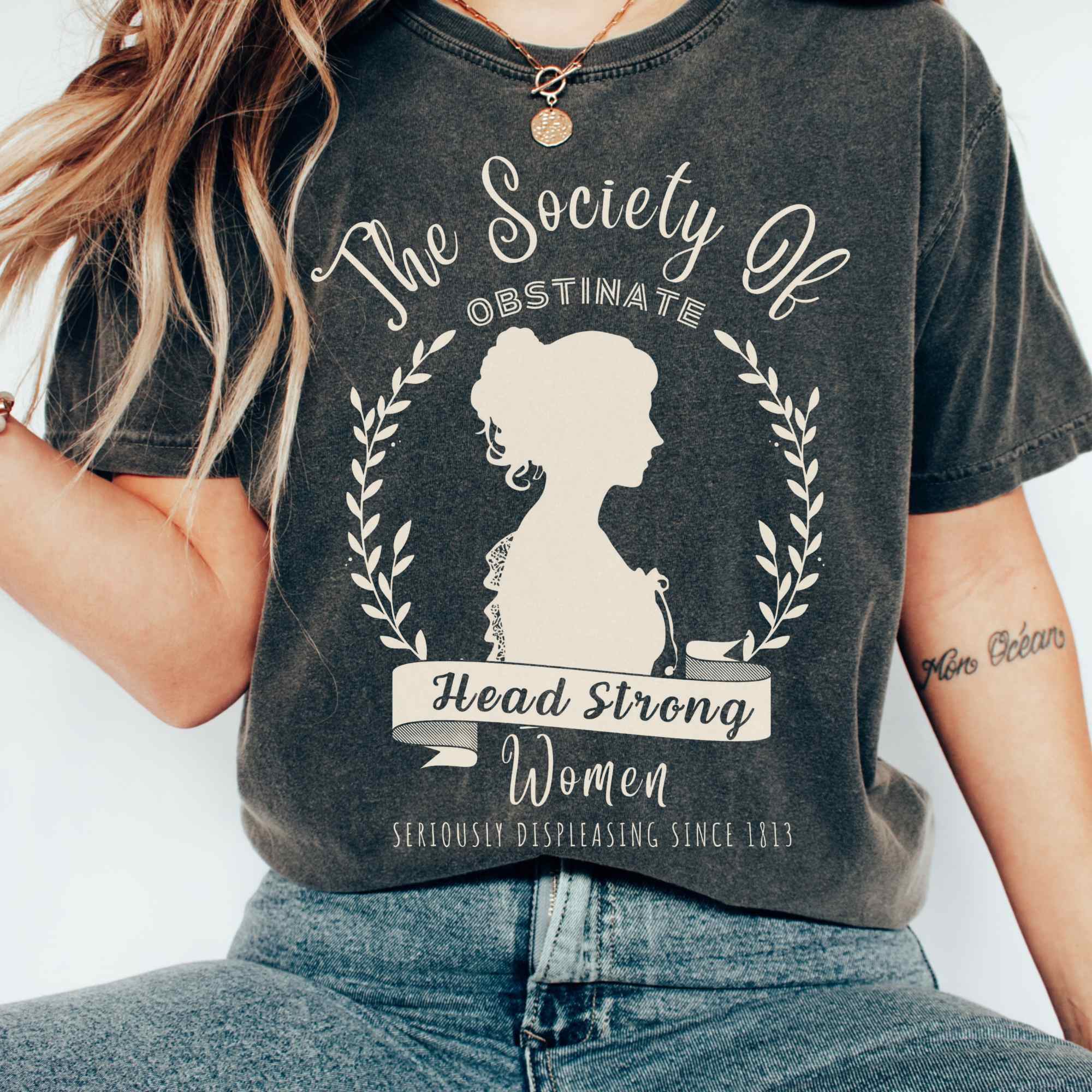 The Society Of Obstinate Head Strong Women Jane Austen T-Shirt Best Gift For Girl