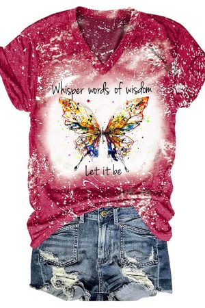 Tie Dye Whisper Words Of Wisdom Let It Be Butterfly V-Neck Shirt Gifts For Ladies