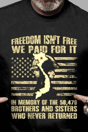 Vietnam Veteran Freedom Isn't Free Shirt Patriotic Tees Gift For Veteran Dad