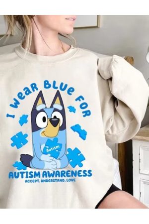 Bluey I Wear Blue For Autism Awareness Sweatshirt Autism Sweatshirt Gifts For Her