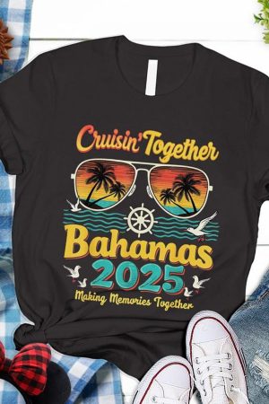 Cruisin Together Bahamas 2025 Shirt Making Memories Together T-Shirt Friends Gifts