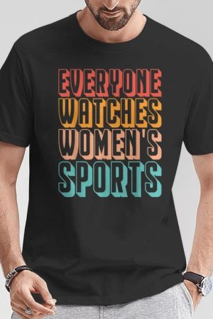 Dawn Staley Everyone Watches Women's Sports Shirt Basketball Fan Gifts