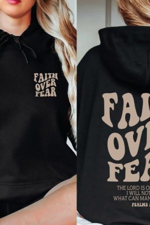 Faith Over Fear Hoodie Bible Verse Hoodie Cute Gifts For Christians