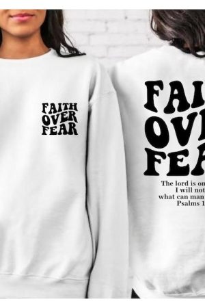 Faith Over Fear Sweatshirt Bible Verse Sweatshirt Cute Gifts For Christians