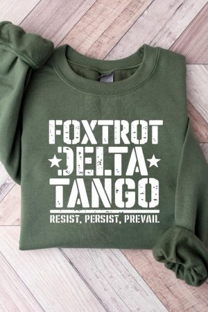 FDT Foxtrot Delta Tango Sweatshirt Resist Persist And Prevail Anti Trump Sweatshirt