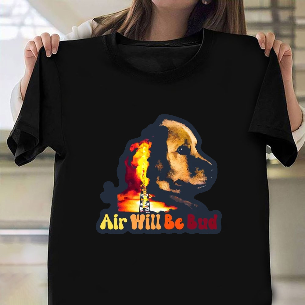 Golden Retriever Air Will Be Bud Shirt Golden Retriever T-Shirt Gifts For Movie Fans