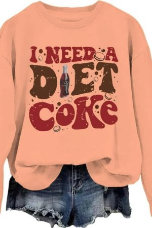 I Need A Diet-Coke Sweatshirt Diet-Coke Merchandise Gifts For Women's