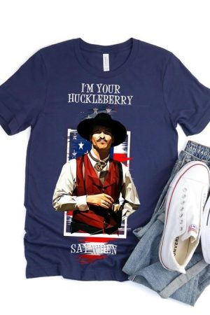 I'm Your Huckleberry Shirt Country Southern T-Shirt Gifts For Boyfriend