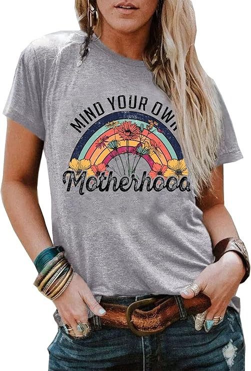 Mind Your Own Motherhood T-Shirt Funny Floral Rainbow Mama Shirt Mothers Day Gifts