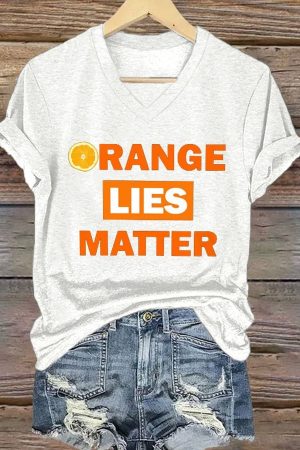 Orange Lies Matter V-Neck T-Shirt Anti-Trump Funny Political Shirt Resist Gifts